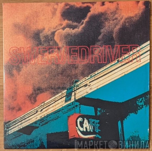 Swervedriver  - Rave Down