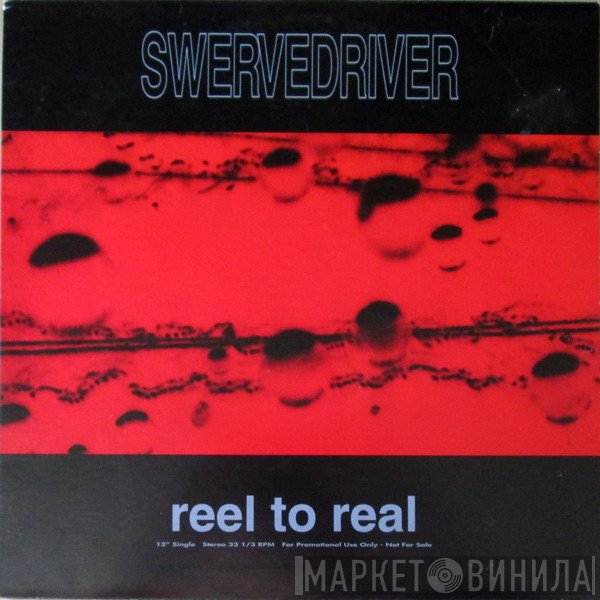Swervedriver  - Reel To Real