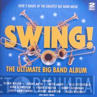  - Swing! - The Ultimate Big Band Album