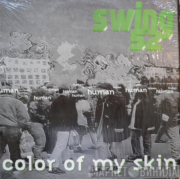 Swing 52 - Color Of My Skin