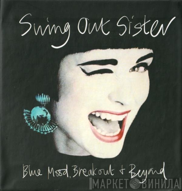 Swing Out Sister - Blue Mood, Breakout & Beyond