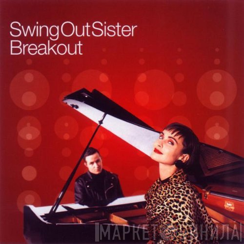 Swing Out Sister  - Breakout