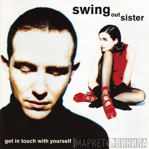 Swing Out Sister  - Get In Touch With Yourself