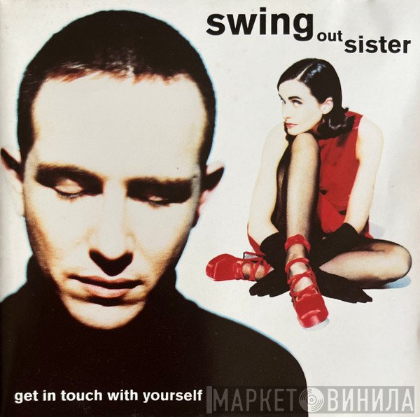 Swing Out Sister  - Get In Touch With Yourself