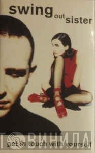 Swing Out Sister  - Get In Touch With Yourself