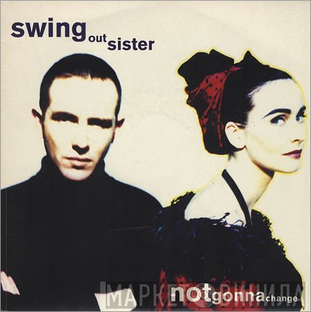 Swing Out Sister  - Notgonnachange