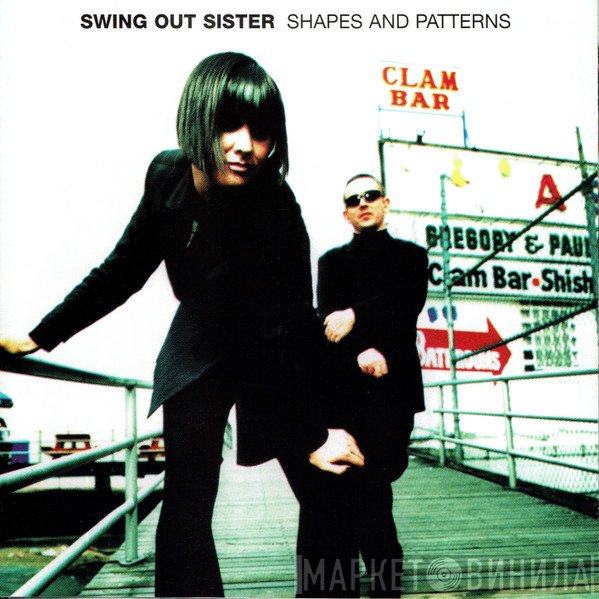 Swing Out Sister  - Shapes And Patterns