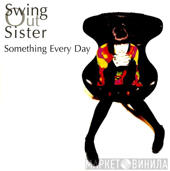 Swing Out Sister  - Something Every Day