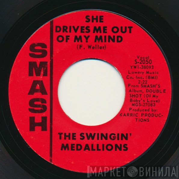 Swingin' Medallions - She Drives Me Out Of My Mind