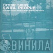 Swirl People - Future Signs