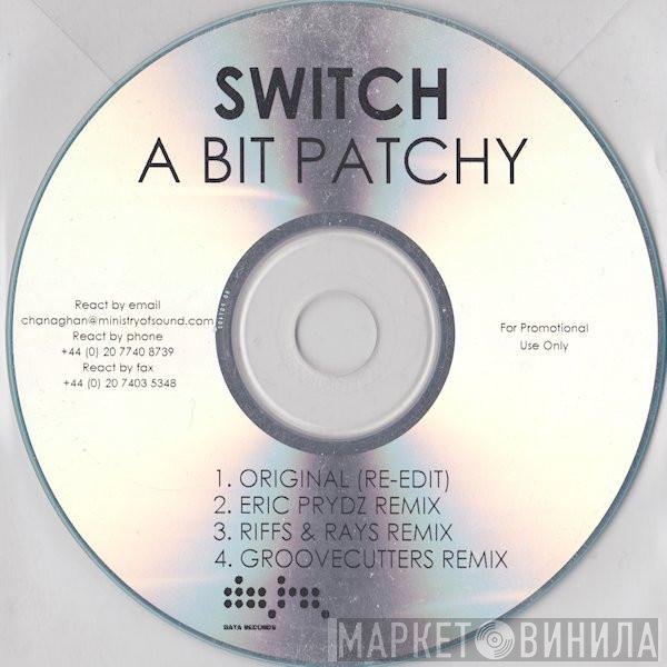 Switch   - A Bit Patchy