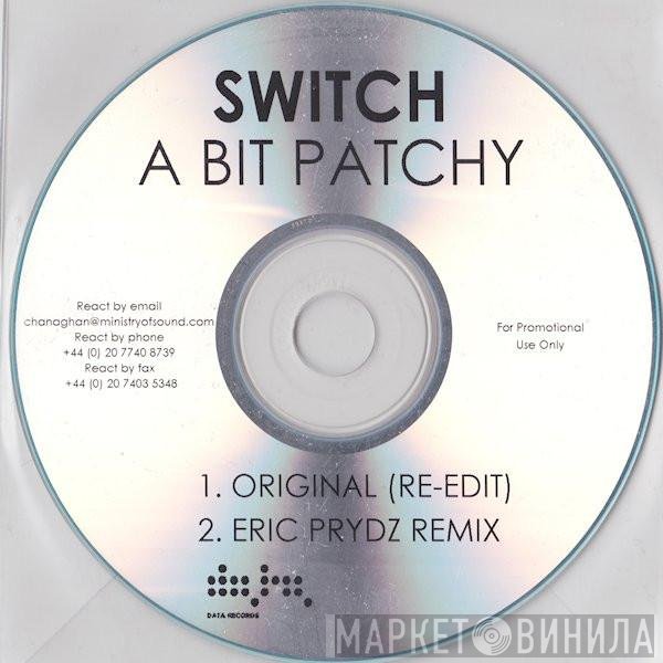 Switch   - A Bit Patchy