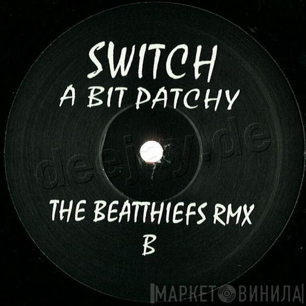 Switch   - A Bit Patchy