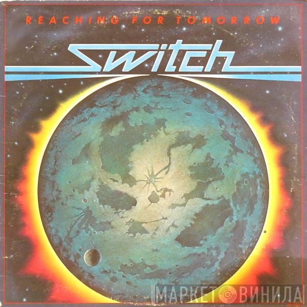 Switch   - Reaching For Tomorrow