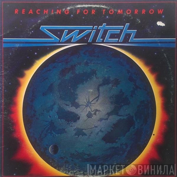 Switch   - Reaching For Tomorrow