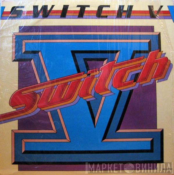 Switch   - Switch V