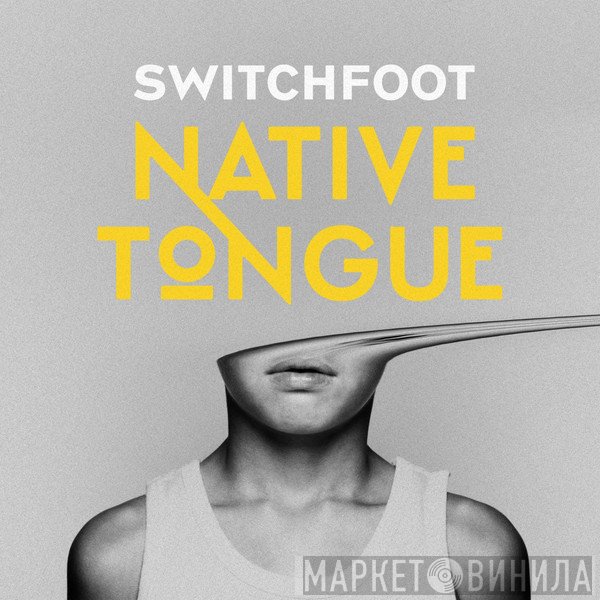Switchfoot - Native Tongue