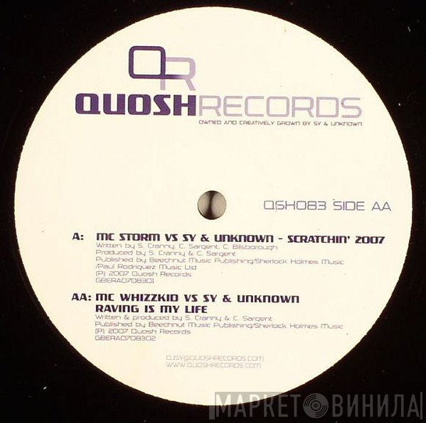 Sy & Unknown, MC Storm, MC Whizzkid - Scratchin' 2007 / Raving Is My Life
