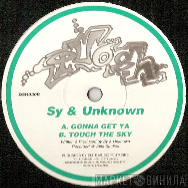 Sy & Unknown - Gonna Get Ya / Touch The Sky