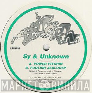 Sy & Unknown - Power Pitchin / Foolish Jealousy