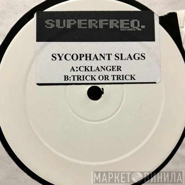 Sycophant Slags - Cklanger
