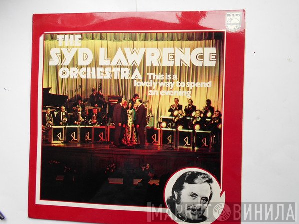 Syd Lawrence And His Orchestra - This Is A Lovely Way To Spend An Evening
