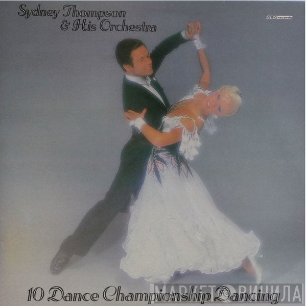 Sydney Thompson And His Orchestra - 10 Dance Championship Dancing