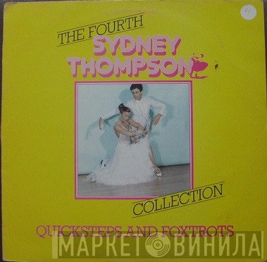 Sydney Thompson And His Orchestra - Quicksteps And Foxtrot