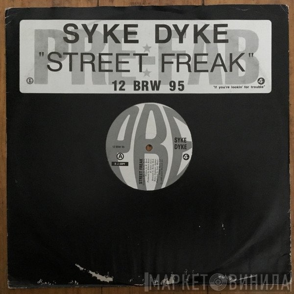 Syke Dyke - Street Freak