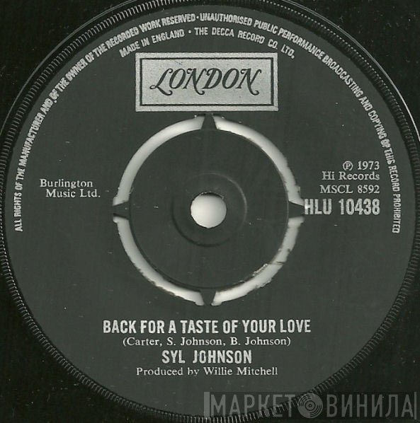 Syl Johnson - Back For A Taste Of Your Love