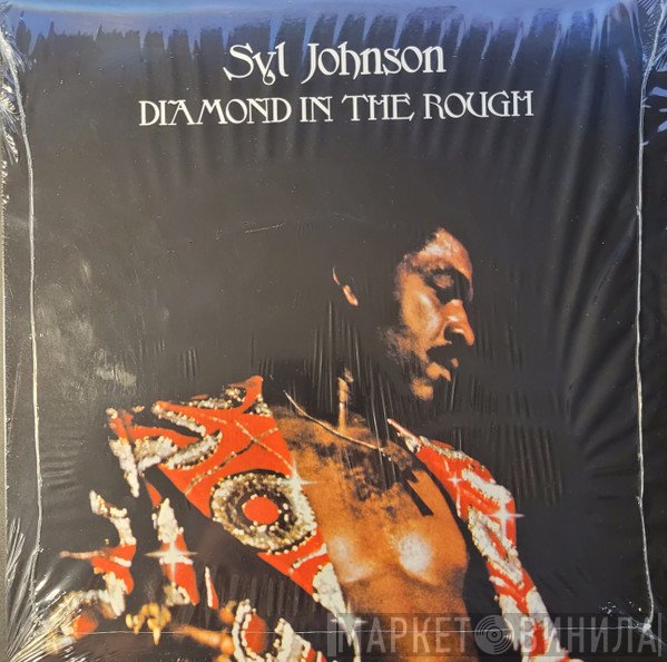 Syl Johnson  - Diamond In The Rough