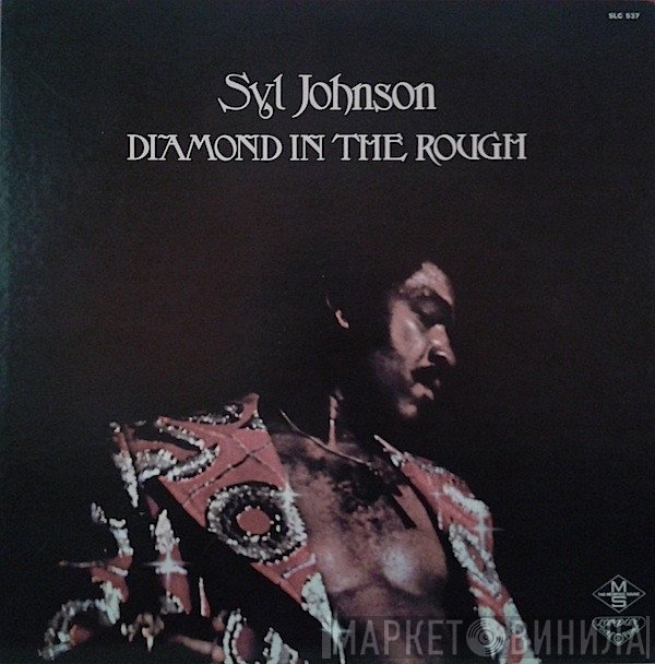 Syl Johnson  - Diamond In The Rough