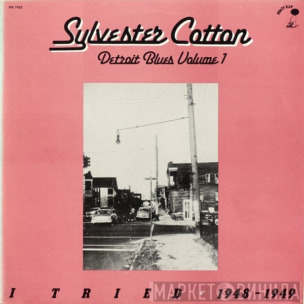 Sylvester Cotton - I Tried 1948-1949 Detroit Blues Volume 1