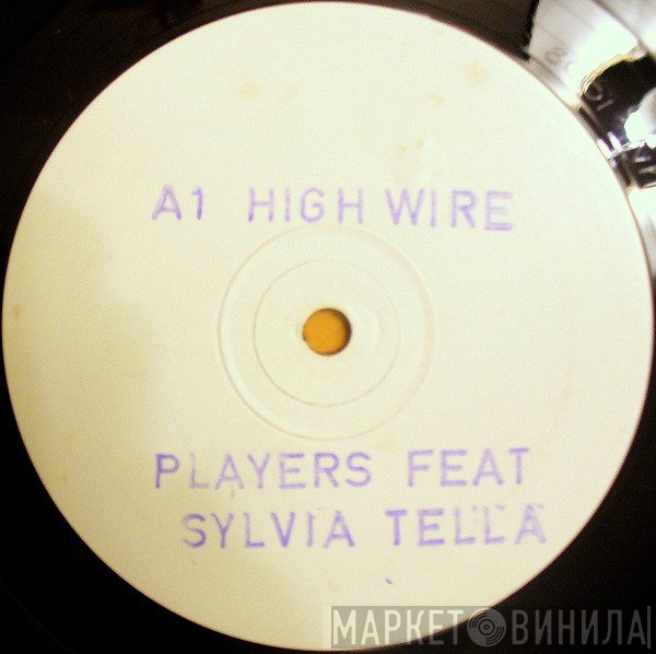 Sylvia Tella, Players  - High Wire