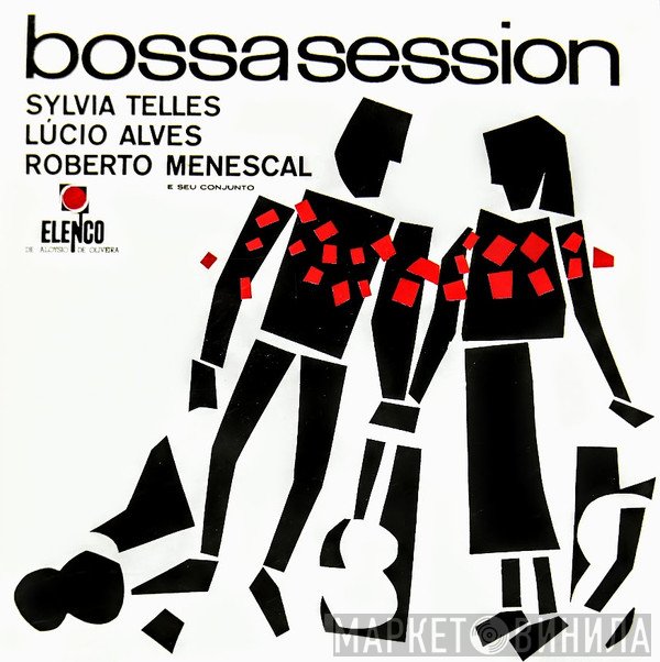 Sylvia Telles, Lúcio Alves, Roberto Menescal E Seu Conjunto  - Bossa Session