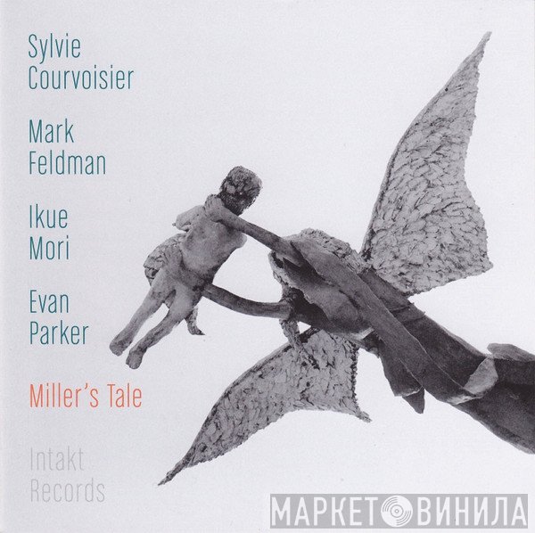 Sylvie Courvoisier - Mark Feldman - Ikue Mori - Evan Parker  - Miller's Tale