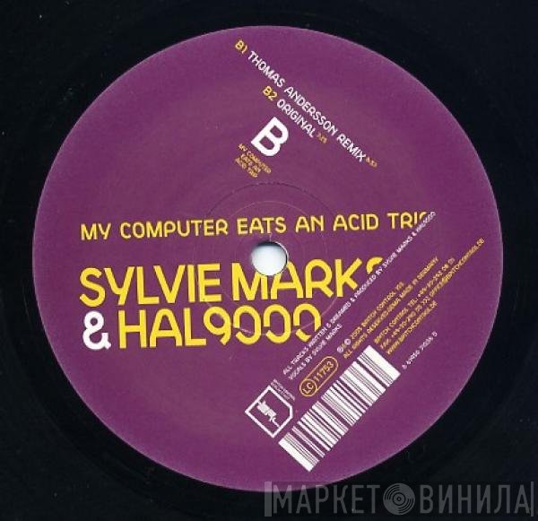 Sylvie Marks & Hal 9000  - My Computer Eats An Acid Trip (Remixes)