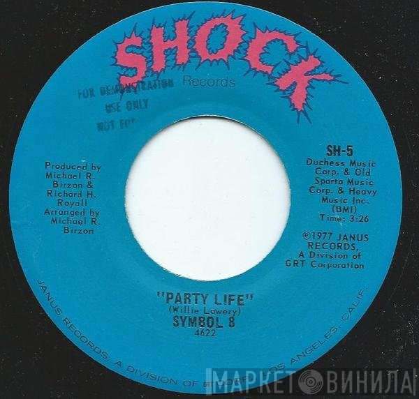 Symbol 8 - Party Life / Who's That Sexy Lady