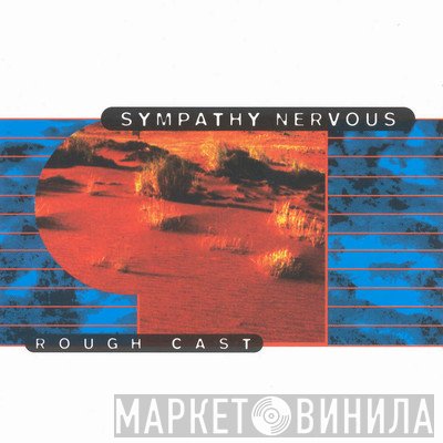 Sympathy Nervous  - Rough Cast