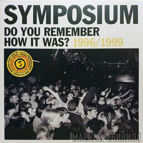 Symposium - Do You Remember How It Was? 1996/1999