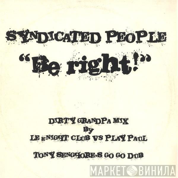 Syndicated People - Be Right! (Remixes)