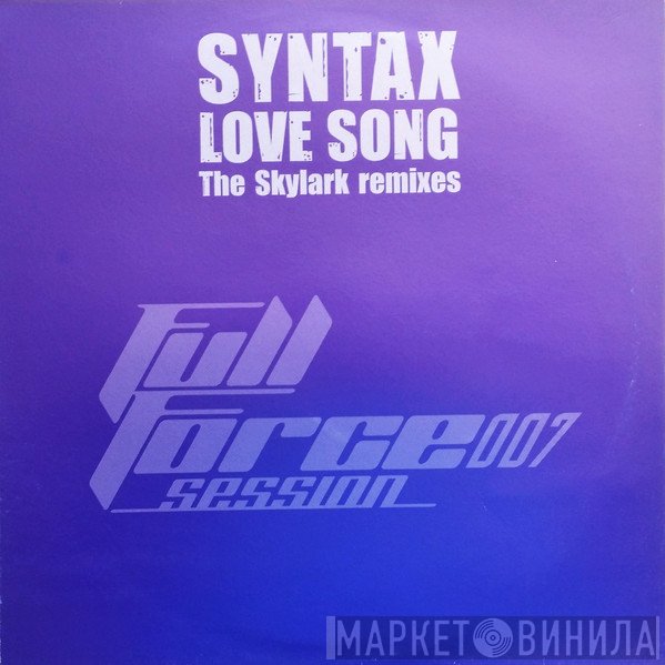 Syntax  - Love Song (The Skylark Remixes)