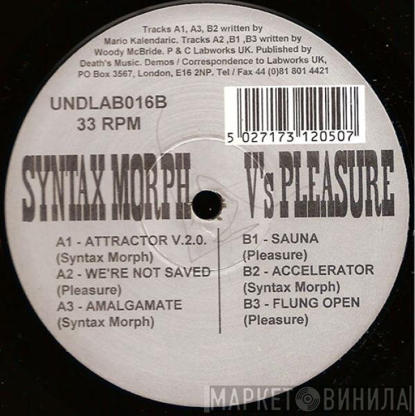 Syntax Morph, Pleasure  - Syntax Morph V's Pleasure