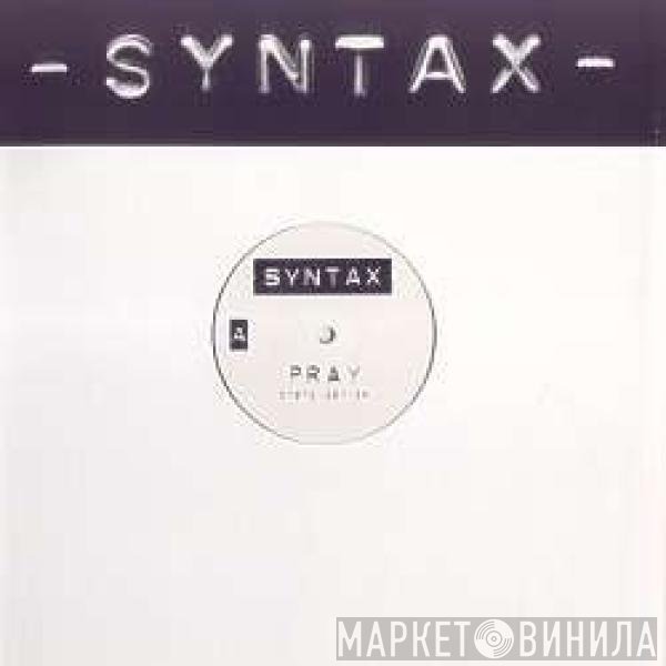 Syntax   - Pray