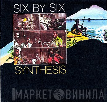 Synthesis  - Six By Six