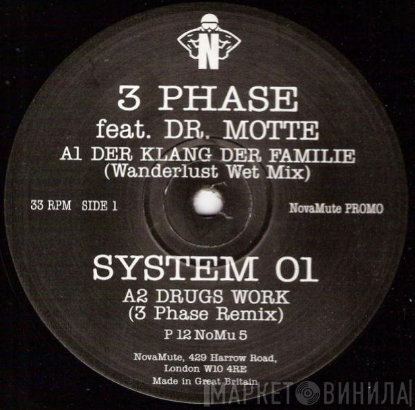 System 01, 3 Phase, Dr. Motte - Der Klang Der Familie / Drugs Work