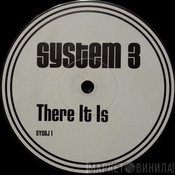 System 3  - There It Is (Upside Down)