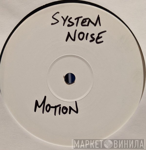 System Noise - Raise / Motion