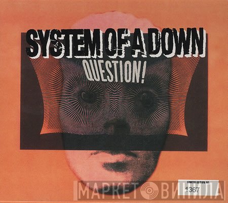 System Of A Down  - Question!
