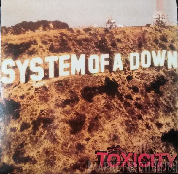 System Of A Down  - Toxicity
